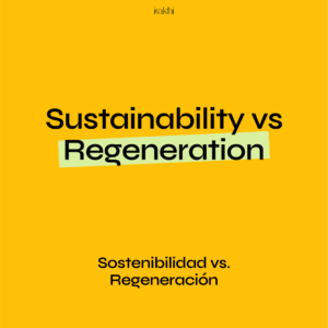 Sustainability vs Regeneration